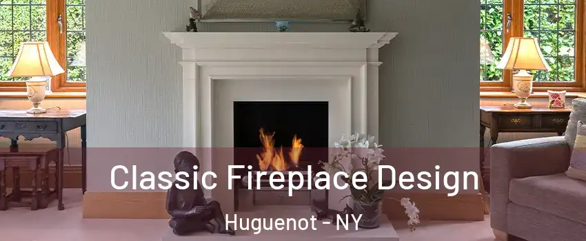 Classic Fireplace Design Huguenot - NY