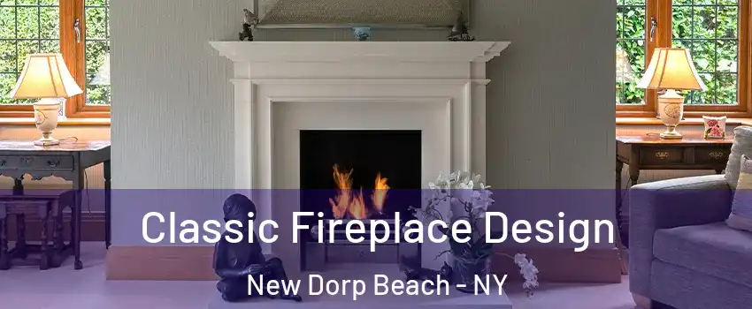 Classic Fireplace Design New Dorp Beach - NY