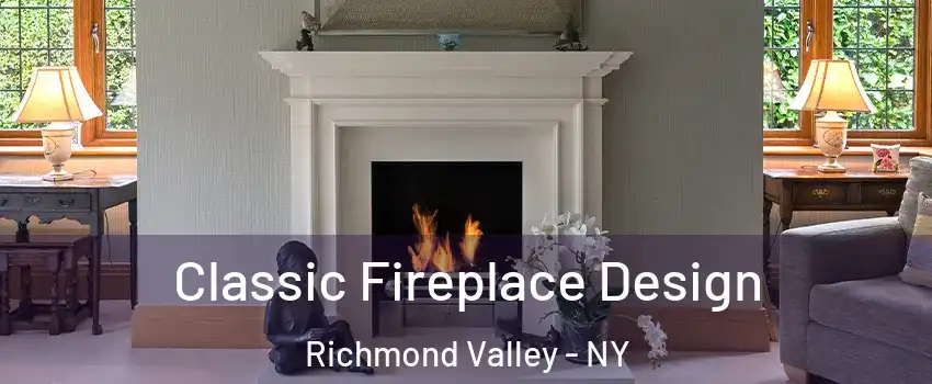 Classic Fireplace Design Richmond Valley - NY