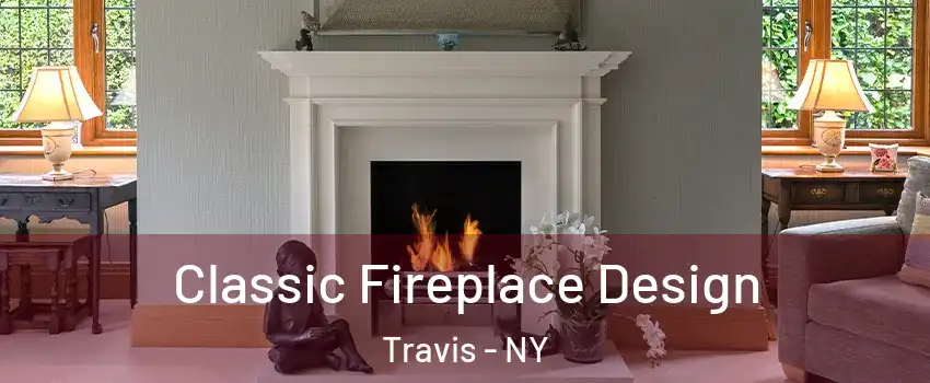 Classic Fireplace Design Travis - NY