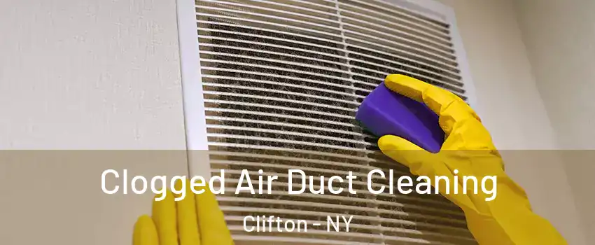 Clogged Air Duct Cleaning Clifton - NY