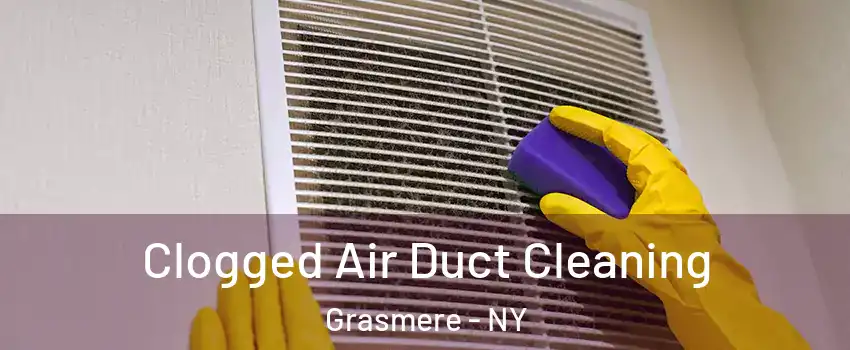 Clogged Air Duct Cleaning Grasmere - NY