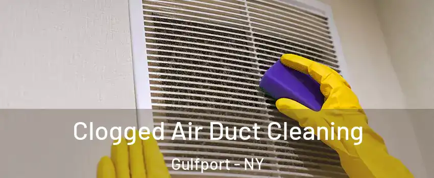 Clogged Air Duct Cleaning Gulfport - NY