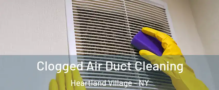 Clogged Air Duct Cleaning Heartland Village - NY