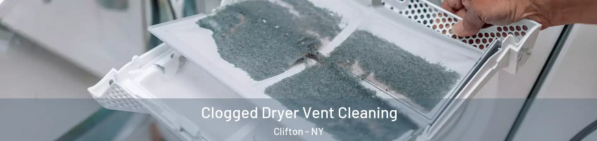 Clogged Dryer Vent Cleaning Clifton - NY