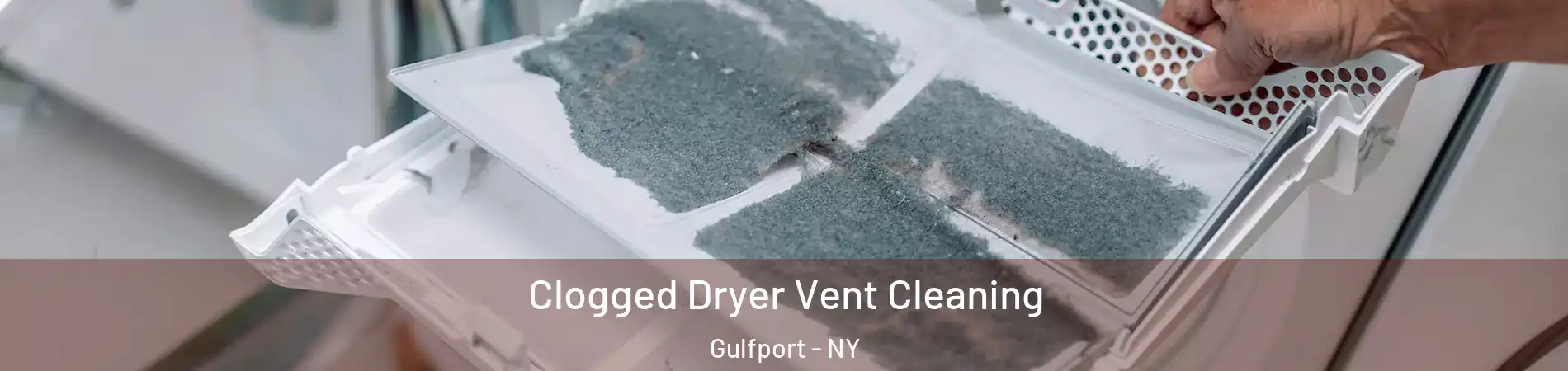 Clogged Dryer Vent Cleaning Gulfport - NY