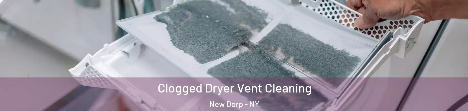 Clogged Dryer Vent Cleaning New Dorp - NY