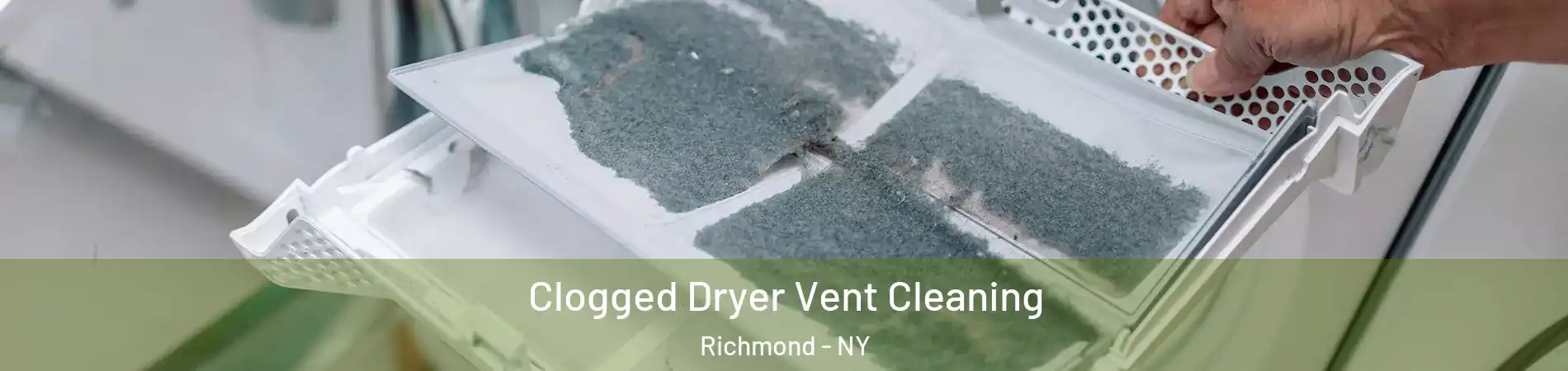 Clogged Dryer Vent Cleaning Richmond - NY