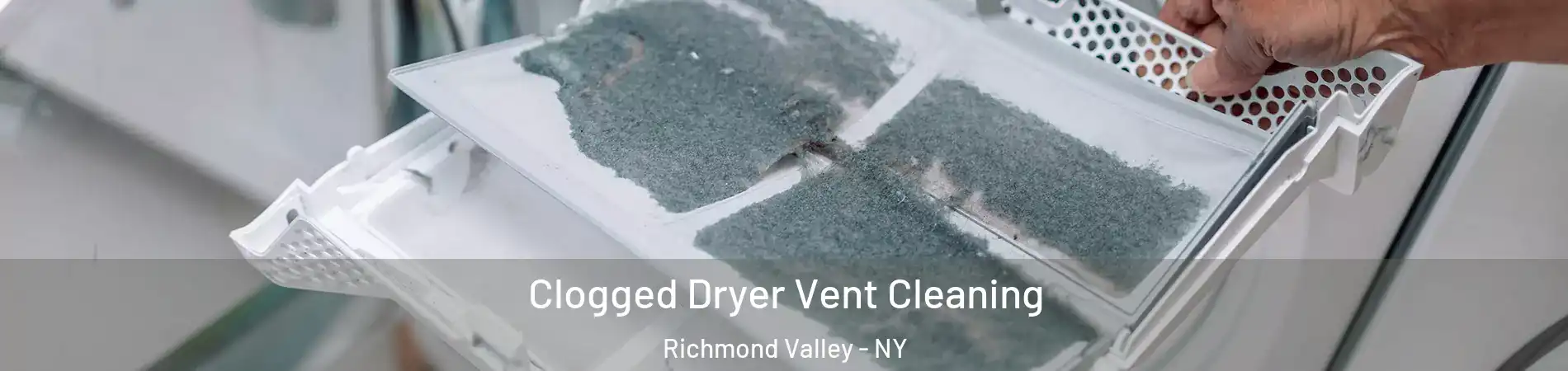 Clogged Dryer Vent Cleaning Richmond Valley - NY