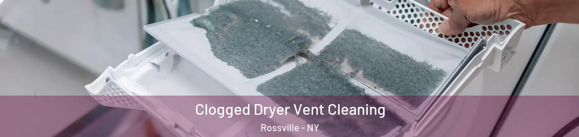 Clogged Dryer Vent Cleaning Rossville - NY