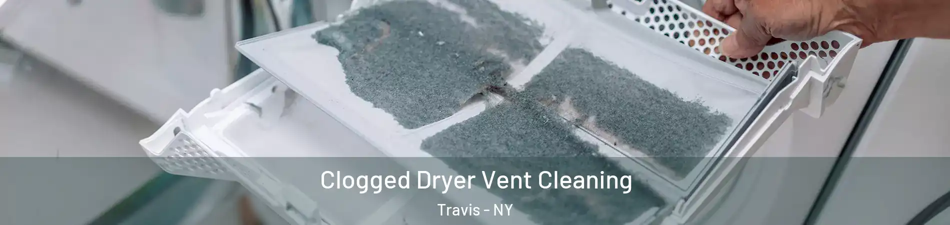 Clogged Dryer Vent Cleaning Travis - NY