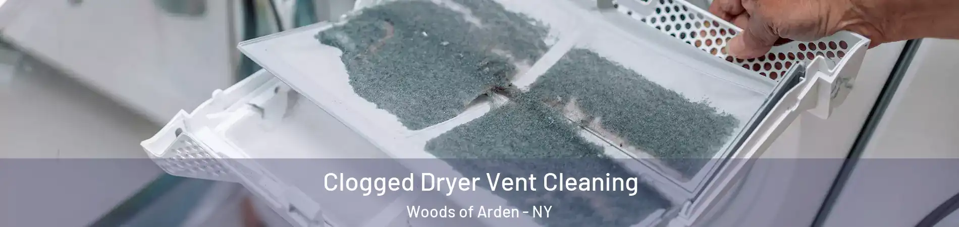 Clogged Dryer Vent Cleaning Woods of Arden - NY