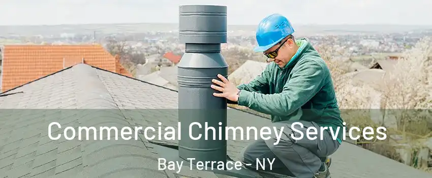 Commercial Chimney Services Bay Terrace - NY