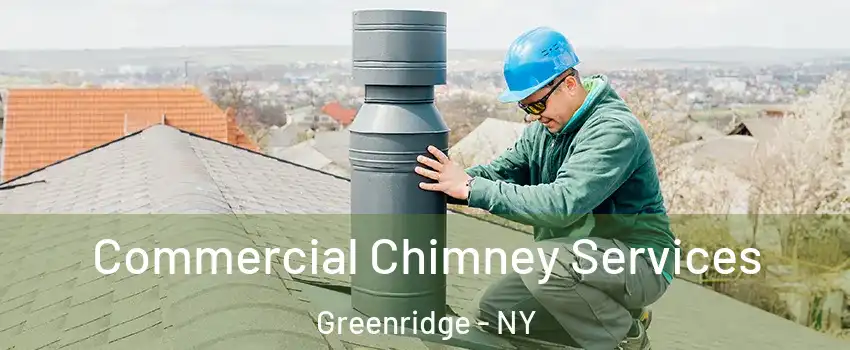 Commercial Chimney Services Greenridge - NY