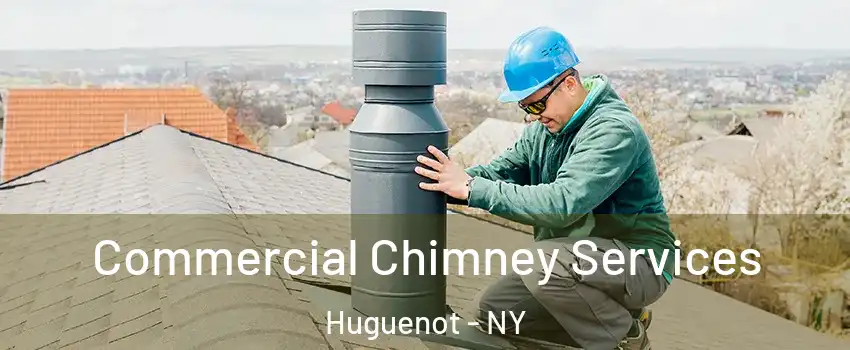 Commercial Chimney Services Huguenot - NY