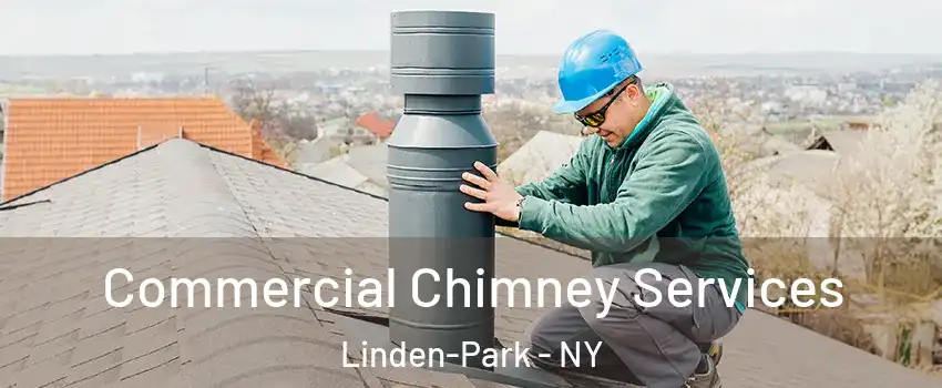 Commercial Chimney Services Linden-Park - NY