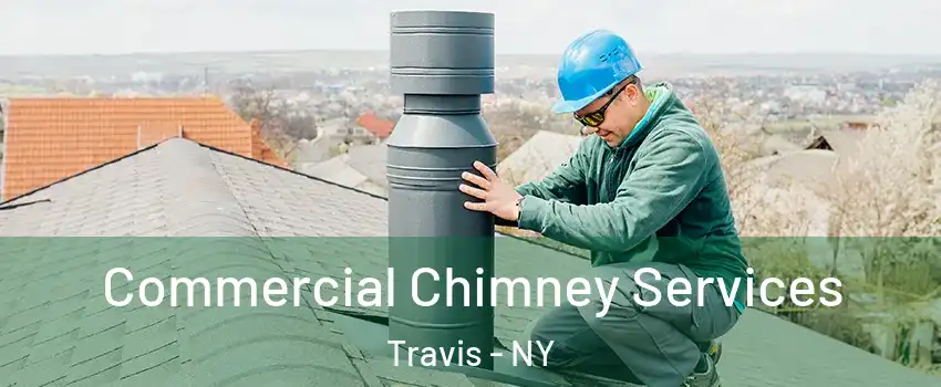 Commercial Chimney Services Travis - NY