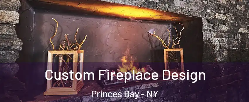 Custom Fireplace Design Princes Bay - NY