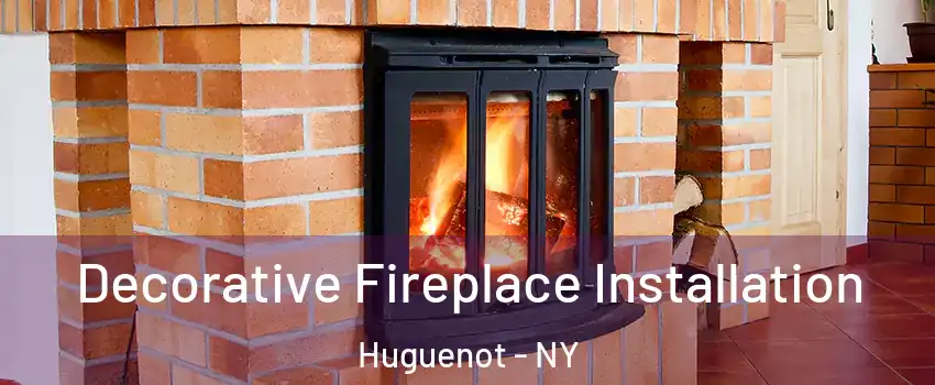 Decorative Fireplace Installation Huguenot - NY