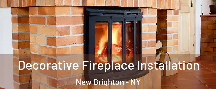 Decorative Fireplace Installation New Brighton - NY