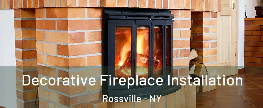 Decorative Fireplace Installation Rossville - NY