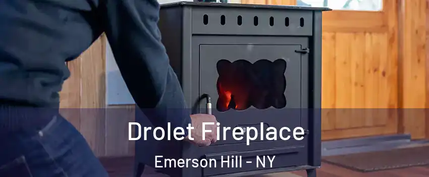 Drolet Fireplace Emerson Hill - NY