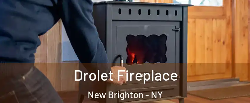 Drolet Fireplace New Brighton - NY