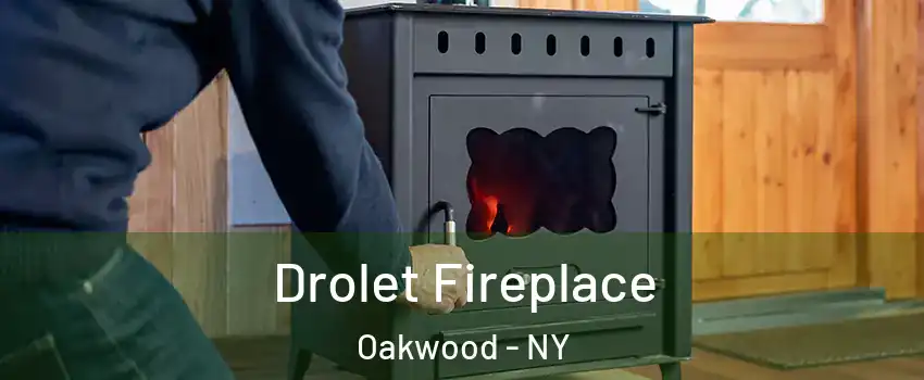 Drolet Fireplace Oakwood - NY