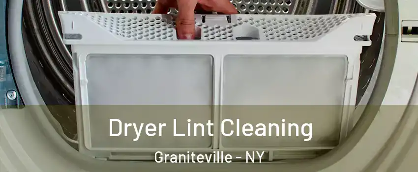 Dryer Lint Cleaning Graniteville - NY