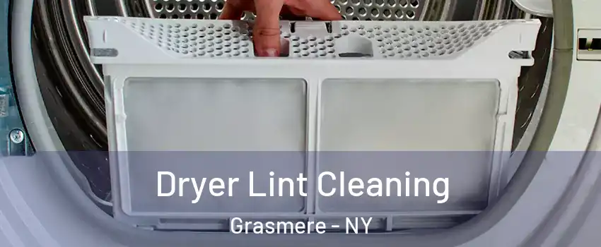 Dryer Lint Cleaning Grasmere - NY