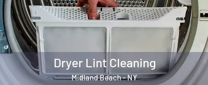 Dryer Lint Cleaning Midland Beach - NY