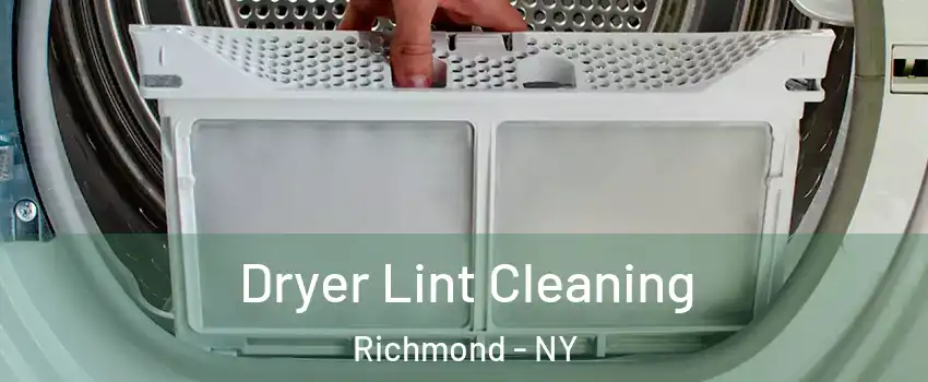 Dryer Lint Cleaning Richmond - NY