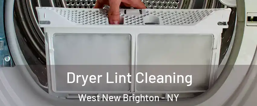 Dryer Lint Cleaning West New Brighton - NY