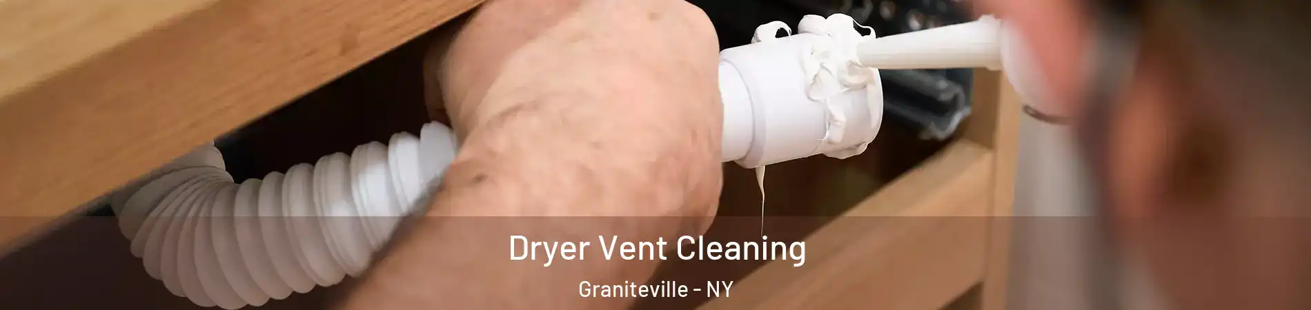 Dryer Vent Cleaning Graniteville - NY