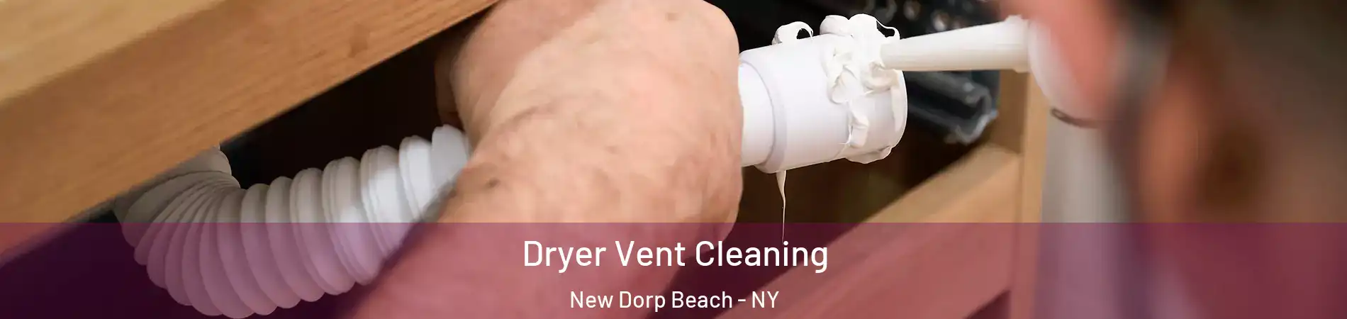 Dryer Vent Cleaning New Dorp Beach - NY