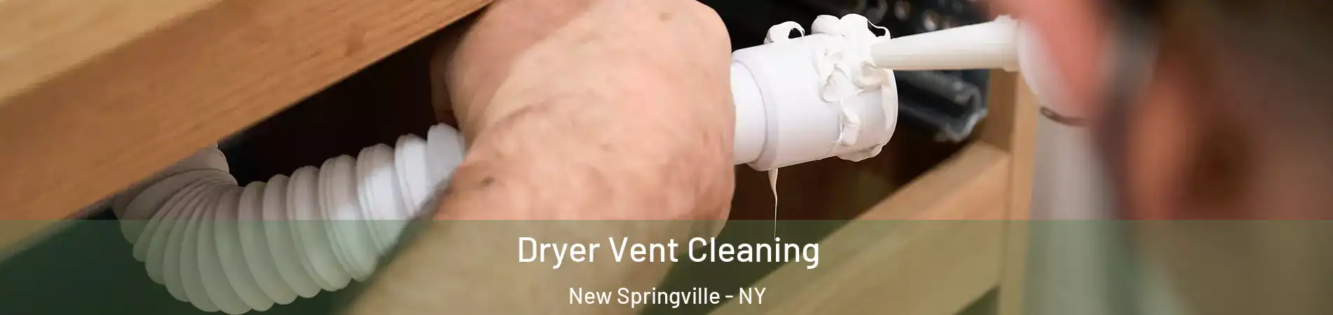 Dryer Vent Cleaning New Springville - NY