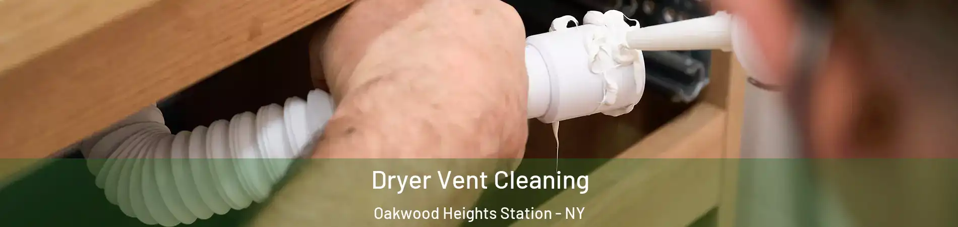 Dryer Vent Cleaning Oakwood Heights Station - NY