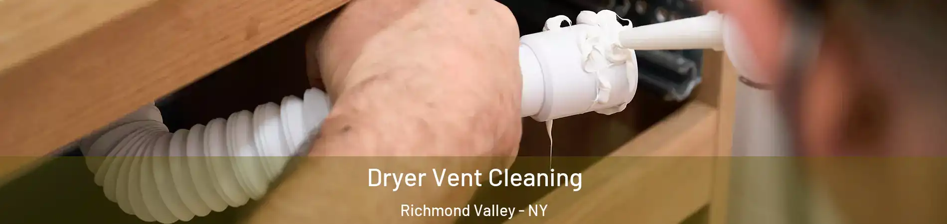 Dryer Vent Cleaning Richmond Valley - NY