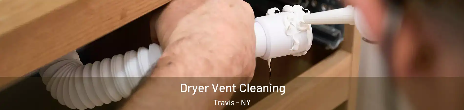 Dryer Vent Cleaning Travis - NY