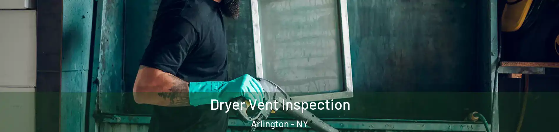 Dryer Vent Inspection Arlington - NY