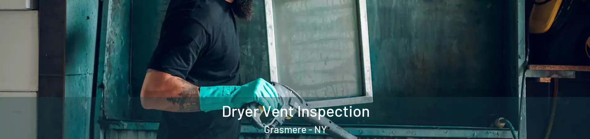 Dryer Vent Inspection Grasmere - NY