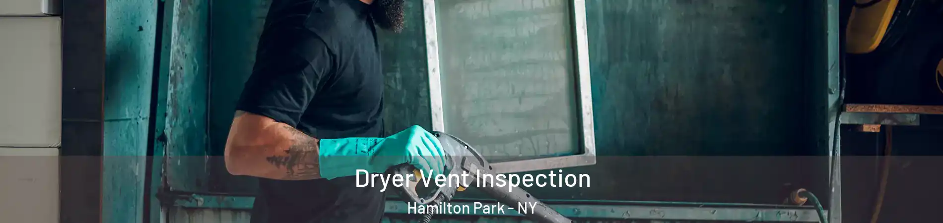 Dryer Vent Inspection Hamilton Park - NY