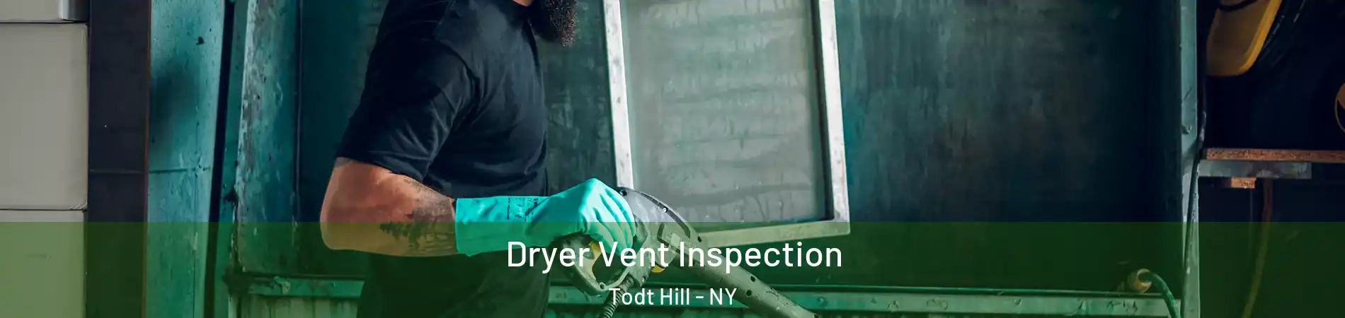 Dryer Vent Inspection Todt Hill - NY