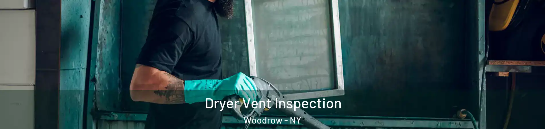 Dryer Vent Inspection Woodrow - NY