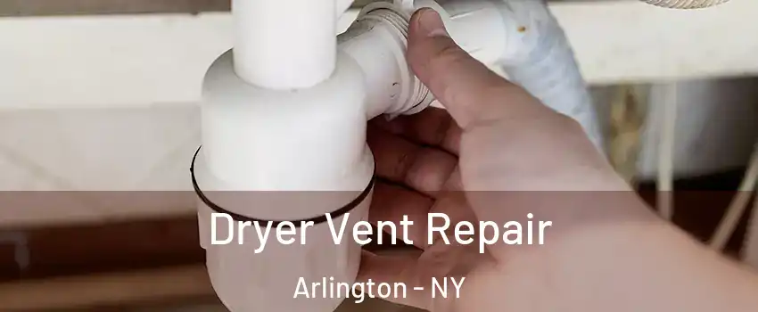 Dryer Vent Repair Arlington - NY