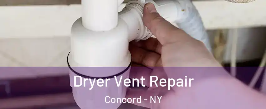 Dryer Vent Repair Concord - NY