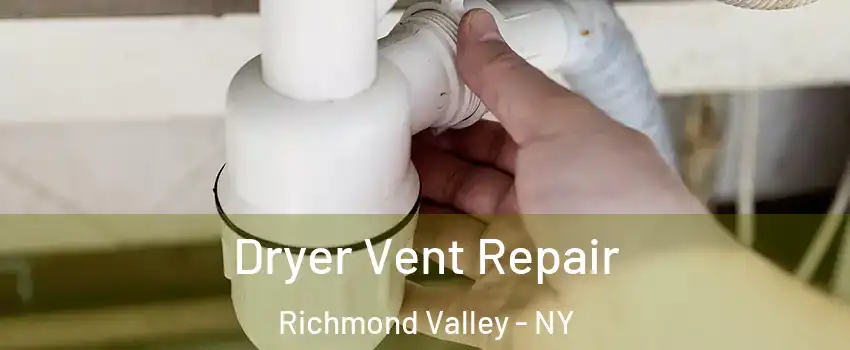 Dryer Vent Repair Richmond Valley - NY