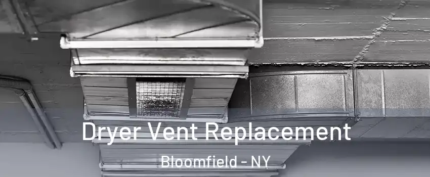 Dryer Vent Replacement Bloomfield - NY