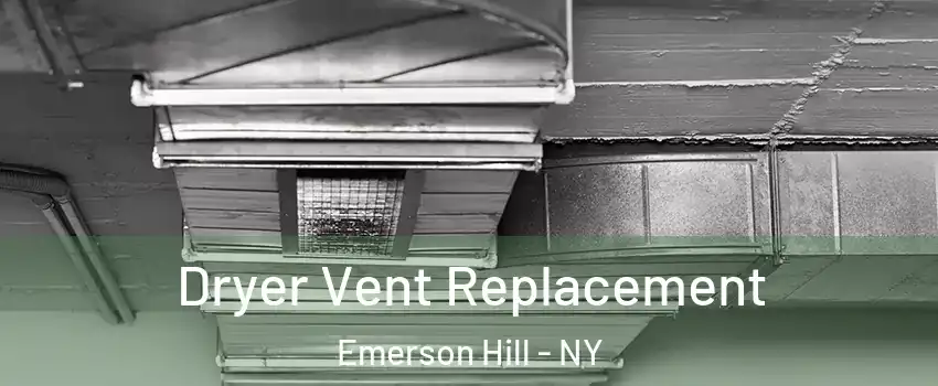 Dryer Vent Replacement Emerson Hill - NY