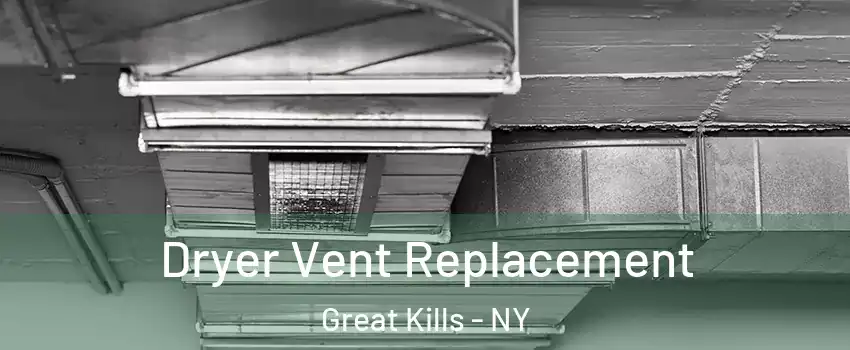 Dryer Vent Replacement Great Kills - NY